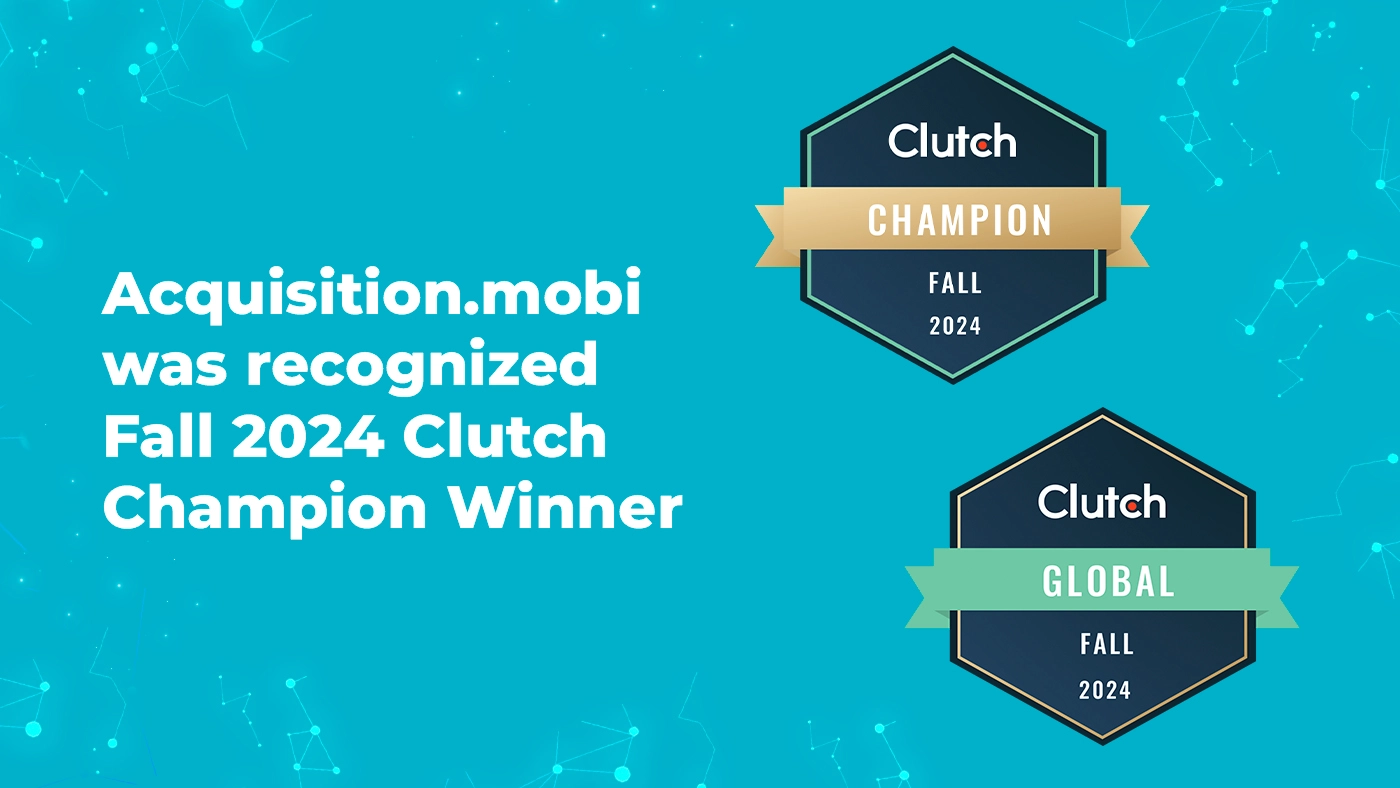 Acquisition.mobi Recognized as a Clutch Global Honoree and Champion 2024