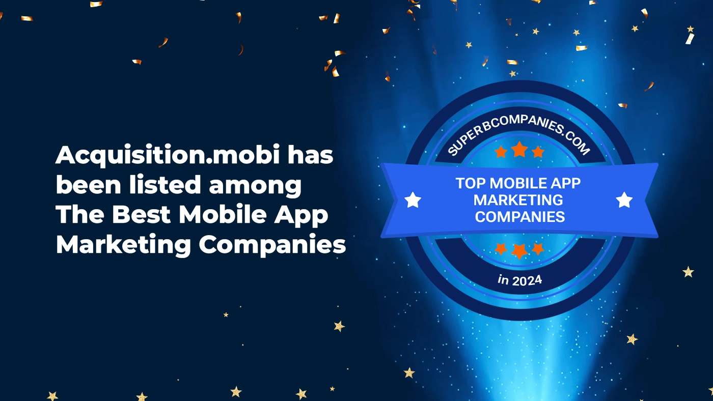 Acquisition.mobi is listed among The Best Mobile App Marketing Companies