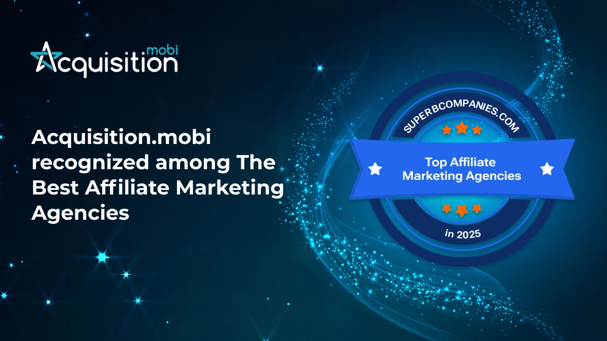 Acquisition.mobi recognized among The Best Affiliate Marketing Agencies